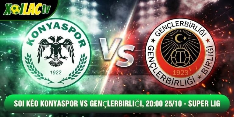 Soi Kèo Konyaspor Vs Gençlerbirliği, 20:00 25/10 - Super Lig